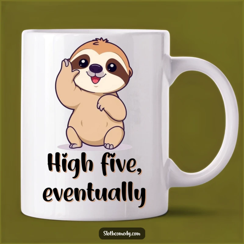 Funny Slow Sloth High Five Mug: Humorous Sloth Gift for Patience