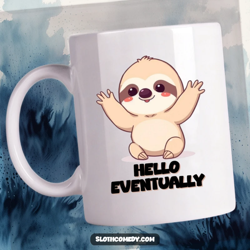 Funny kawaii sloth doing a very slow, deliberate wave on a mug, offering a humorous and relaxed greeting.