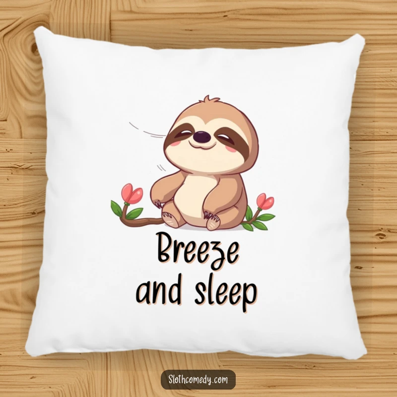 Funny pillow with a peaceful sloth enjoying a gentle breeze, perfect for comfort and adding serene humor, a funny gift.