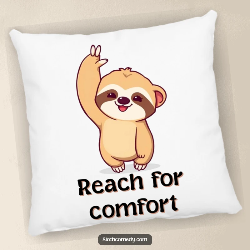 Funny Kawaii Sloth Pillow: A soft, plush pillow featuring a sloth dramatically stretching one arm upwards, offering comfort and inspiration.