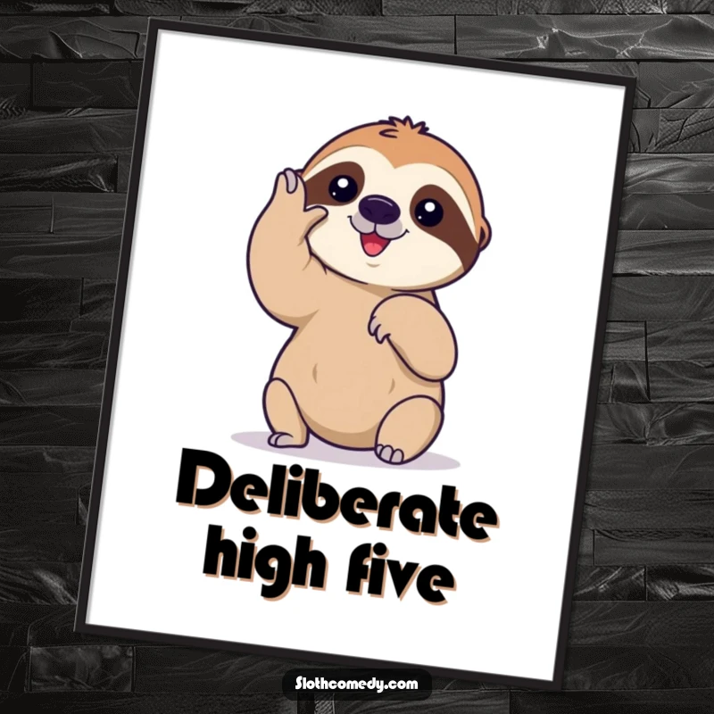 Funny digital art print of a sloth's slow and deliberate high-five, perfect for instant, humorous wall decor that celebrates patience.