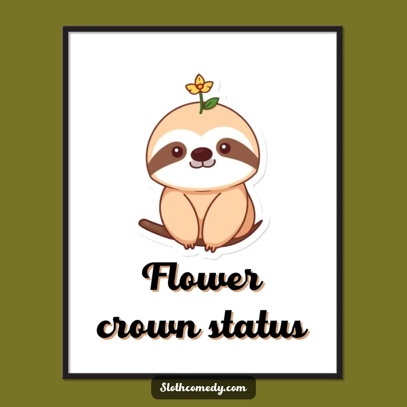 Funny Flower Sloth Print: Instant Sweetness - Perfect Funny Gift