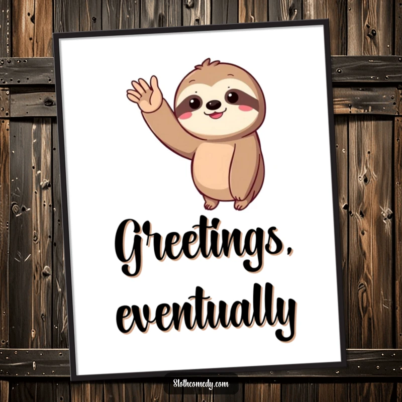 Funny Digital Art Print of a sloth offering a slow, joyful wave, embodying relaxed happiness and gentle greetings.