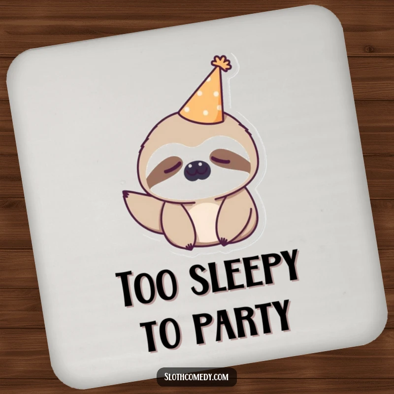 Funny kawaii sloth wearing a tiny party hat, looking sleepy on a drink coaster, for humorous table protection.