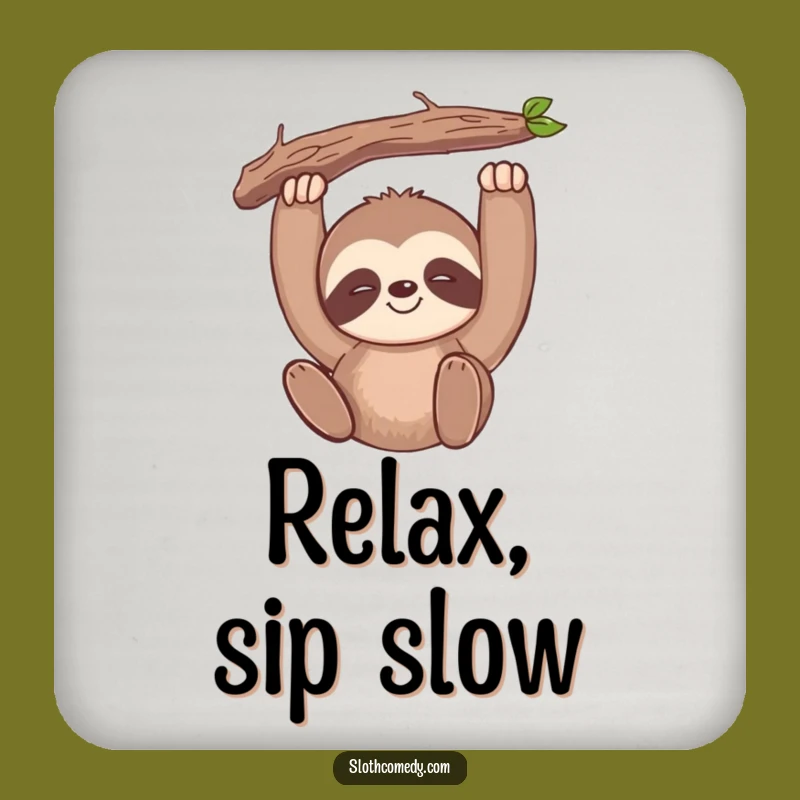 Funny Kawaii Sloth Coaster Set: Chill Vibes, Slow Smile, Branch Art, Gift