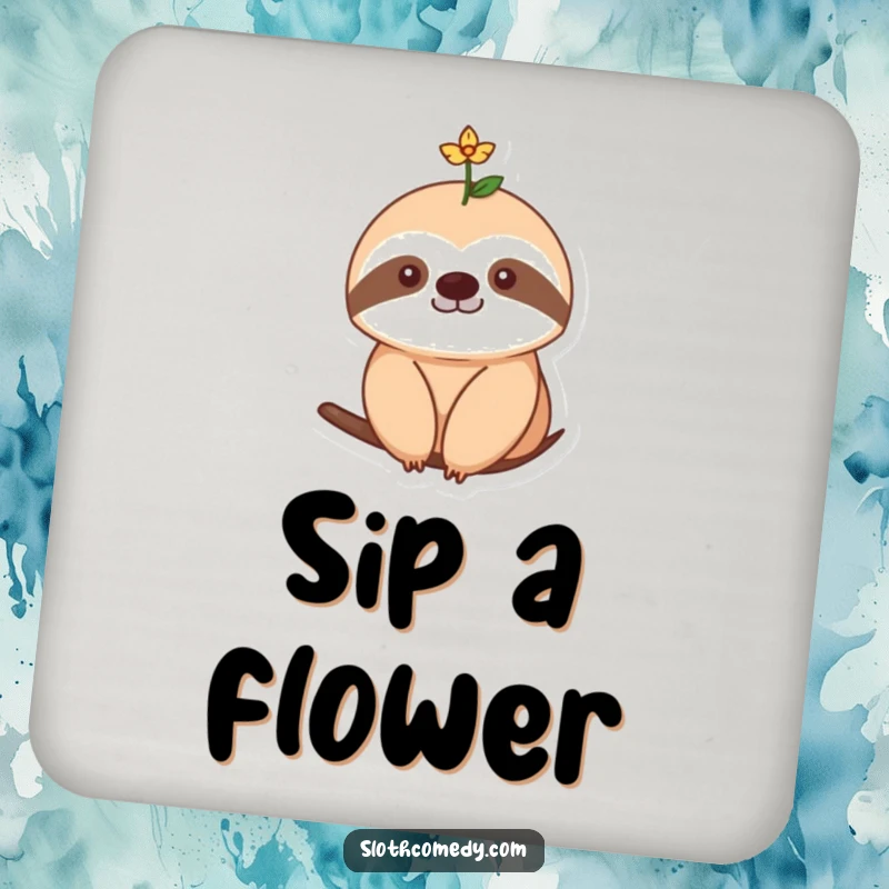 Funny Drink Coaster featuring a sloth with a single, tiny flower blooming on its head, adding a touch of natural sweetness to any table.