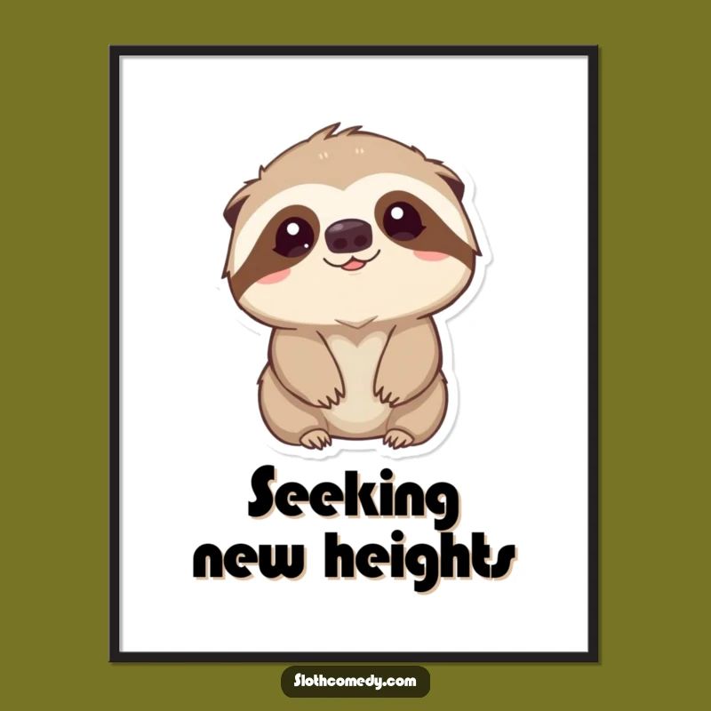 Funny Kawaii Sloth Curiosity Poster: Gentle Art, Memorable Funny Gift!