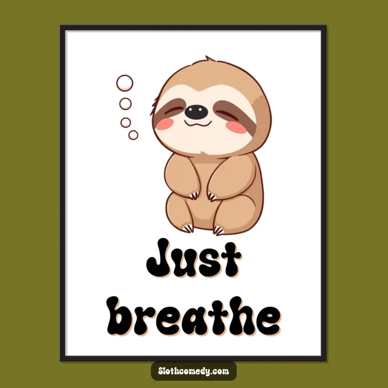 Funny Sloth Exhale Poster - Serene Wall Art, Perfect Funny Gift