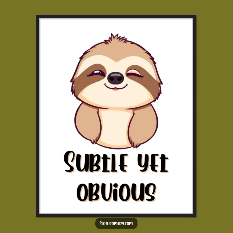Funny Sloth Wink Poster: Decorate Your Walls with Comedic Charm and Fun