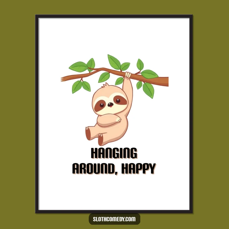 Funny Kawaii Sloth Poster - Peaceful Sloth Wall Art, Cute & Hilarious Gift Decor