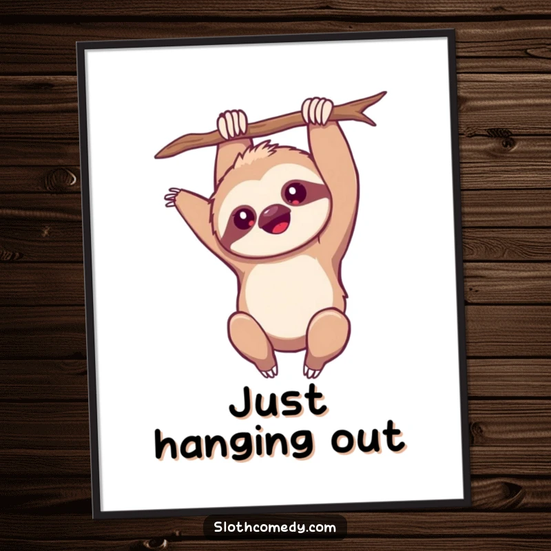 Funny Poster: A kawaii sloth hangs upside down, arm reaching, creating a whimsical and quirky piece of art, a funny gift.