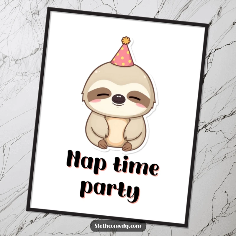Funny kawaii sloth poster showing a sleepy sloth wearing a tiny party hat, perfect for adding whimsical decor.