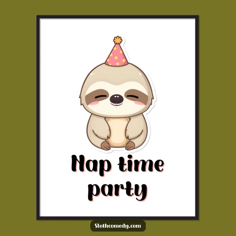 Funny Kawaii Sloth Poster: Sleepy Party Art, Party Hat Print, Cute Gift Idea