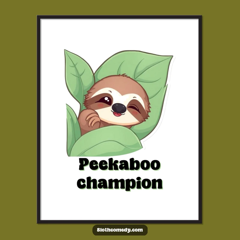 Funny Sloth Poster: Leafy Peek, Slow Blink Wonder, a Whimsical Funny Art Gift