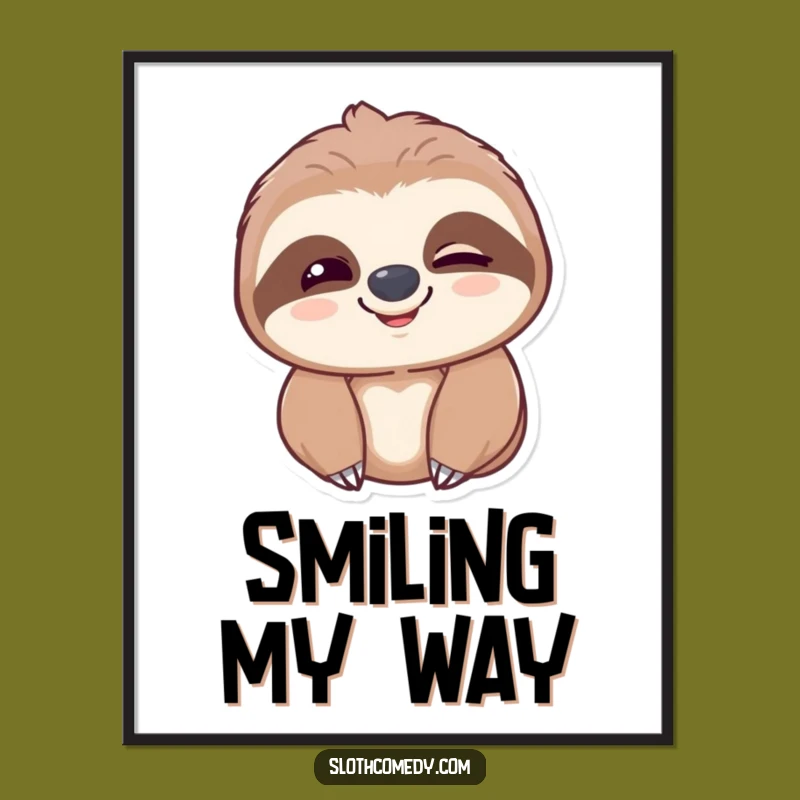 Funny Sloth Smile Poster - Hilarious Slow Blink Wall Art Gift