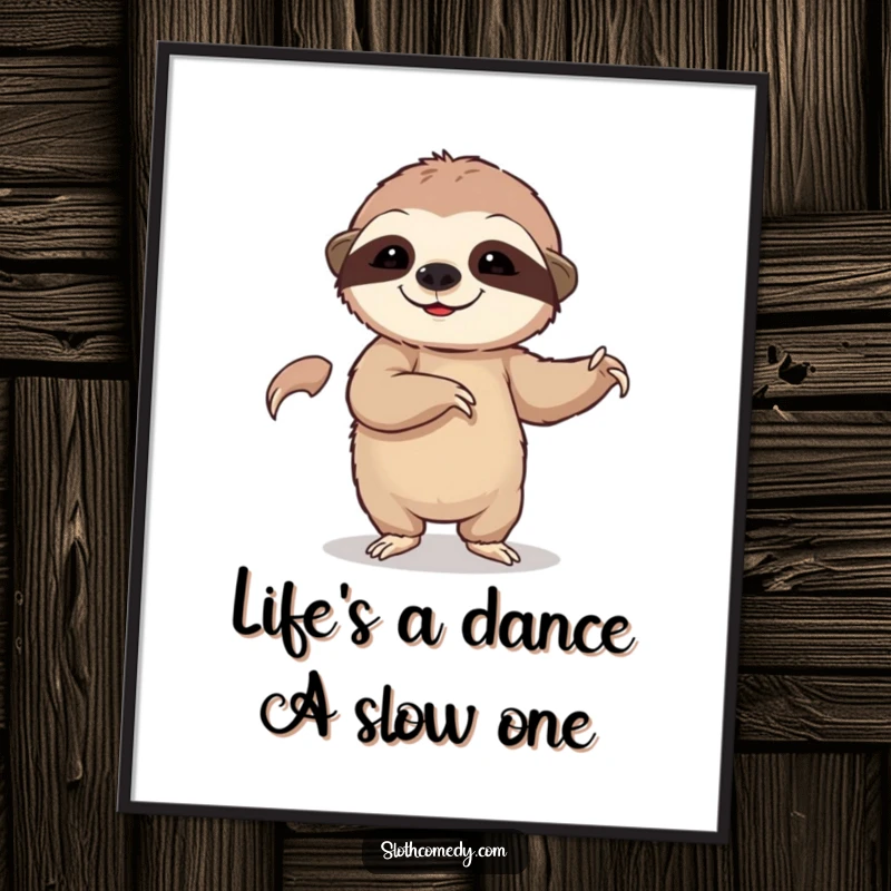 Funny Free Printable Wall Art: A sloth attempts a slow, deliberate dance, adding humorous and quirky decor to any room.