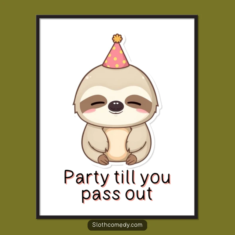 Free Printable Wall Art: Sleepy Sloth Party Funny Downloadable Art Decor
