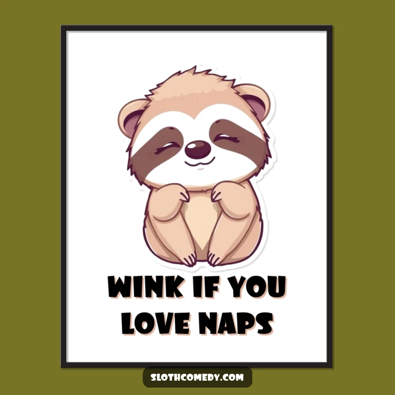 Funny Free Printable Wall Art: Sleepy Wink Sloth! Playful Downloadable Art for Cheeky Decor