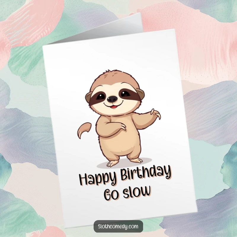 Funny Free Printable Birthday Card: A sloth attempts a very slow, deliberate dance, bringing humor to any celebration.