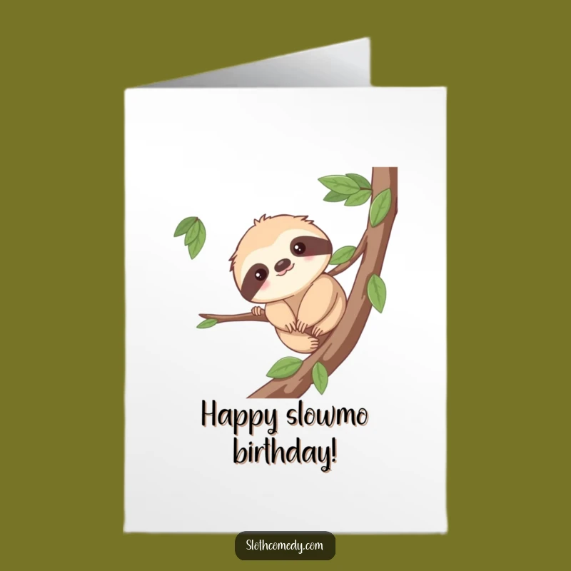 Free Printable Birthday Card: Funny Sloth Birthday Wish for a Slow & Steady Year