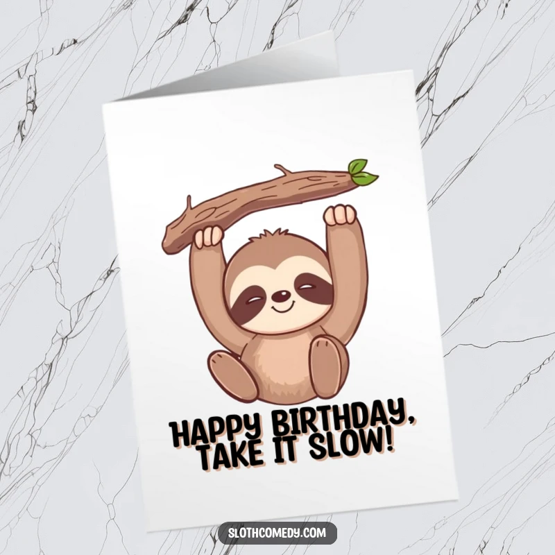 Funny Free Printable Birthday Card: Kawaii sloth hangs slowly from a branch with a gentle, slow smile.