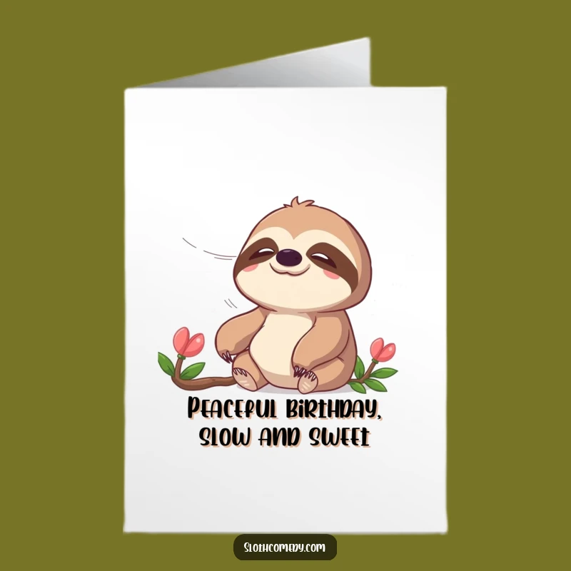 Free Printable Birthday Card: Peaceful Sloth Breeze Funny Downloadable Gift