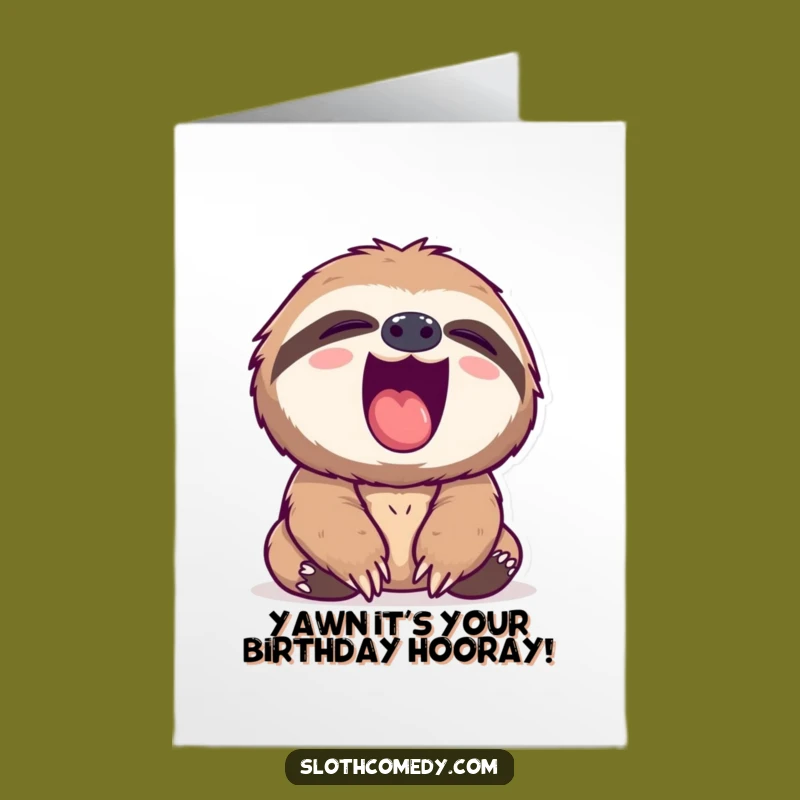 Free Printable Sloth Birthday Card: Wide Yawn Humor, DIY Downloadable Gift