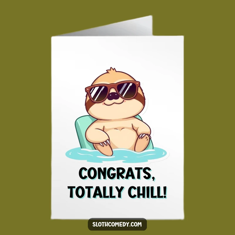 Free Printable Congrats Card: Cool Sloth Sunbathing - Humorous Downloadable