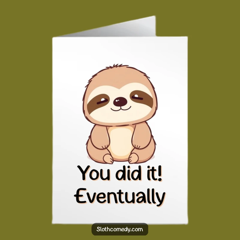 Free Printable Congrats Card: Funny Sloth Sigh - Downloadable & DIY Gift