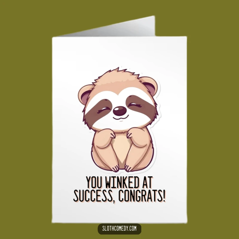 Free Printable Congrats Card: Sleepy Wink Sloth! Playful Downloadable Greeting for Success