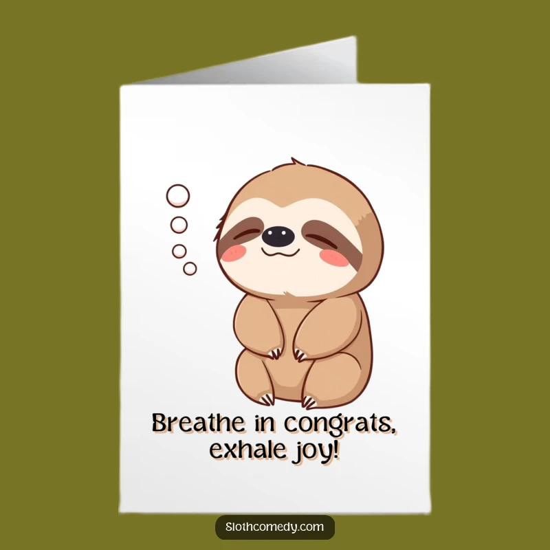 Free Printable Congrats Card: Sloth Exhale, Relaxed Downloadable Gift