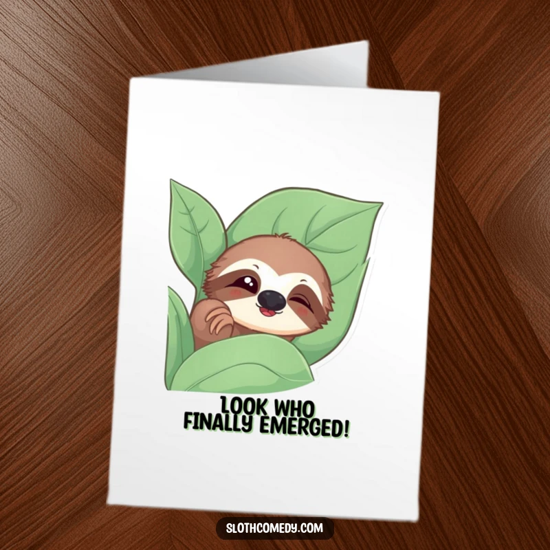 Funny free printable congratulations card: a sloth slowly blinks a curious eye from behind a large green leaf.