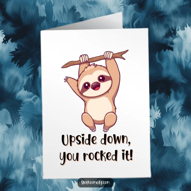 Funny free printable congratulations card featuring a kawaii sloth hanging upside down, arm extended in a playful gesture.