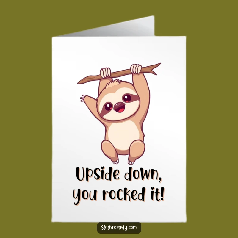 Free Printable Sloth Congrats Card Funny Downloadable Gift 'Upside Down' Success