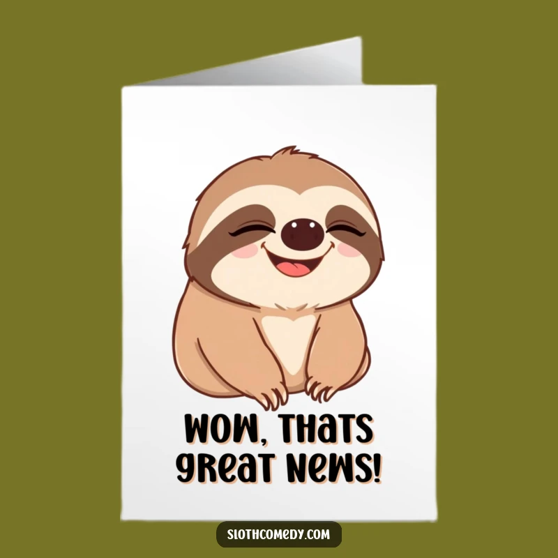 Free Printable Congrats Card: Humorous Sloth Grin Downloadable Greeting for Big Wins