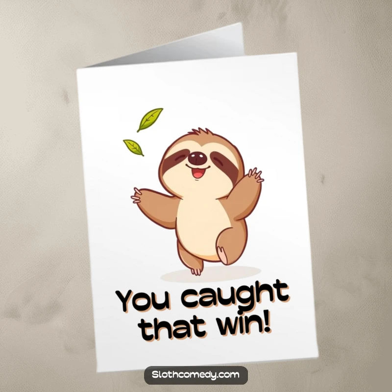 Funny Free Printable Congratulations Card: A sloth humorously attempts to catch a single falling leaf.