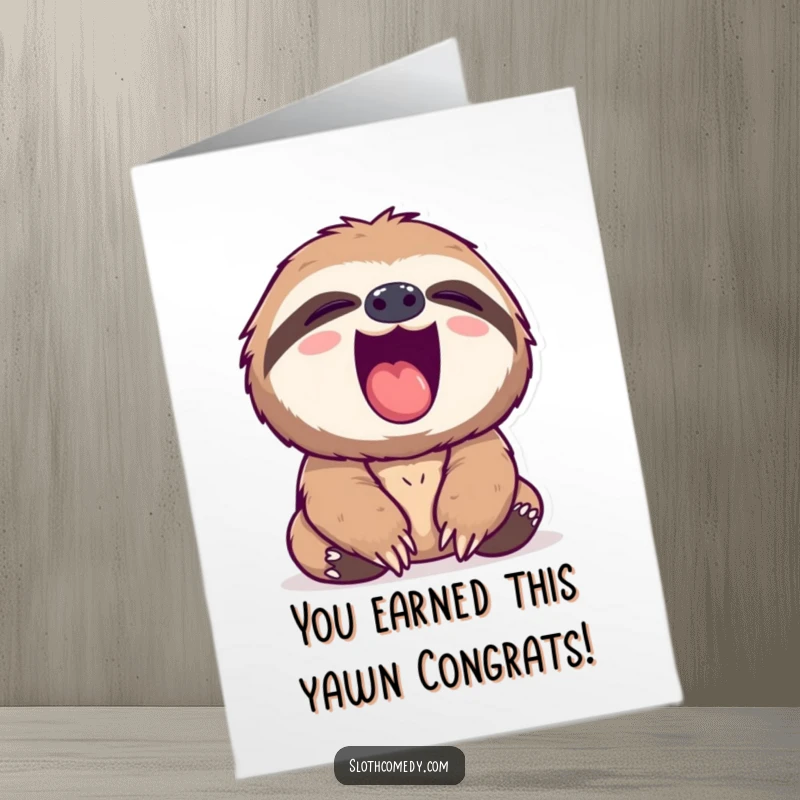 Funny Free Printable Congratulations Card: A sloth caught mid-yawn, showcasing a large pink mouth in a moment of sleepy celebration.