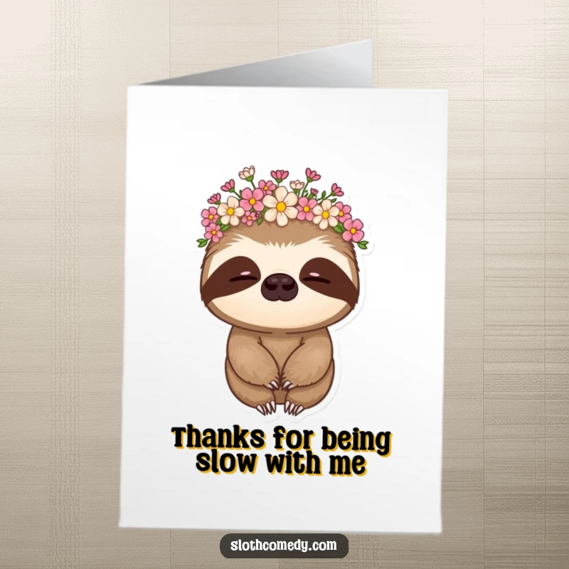 Funny Free Printable Thank You Card: A serene sloth in a flower crown, offering a slow, grateful nod of thanks.