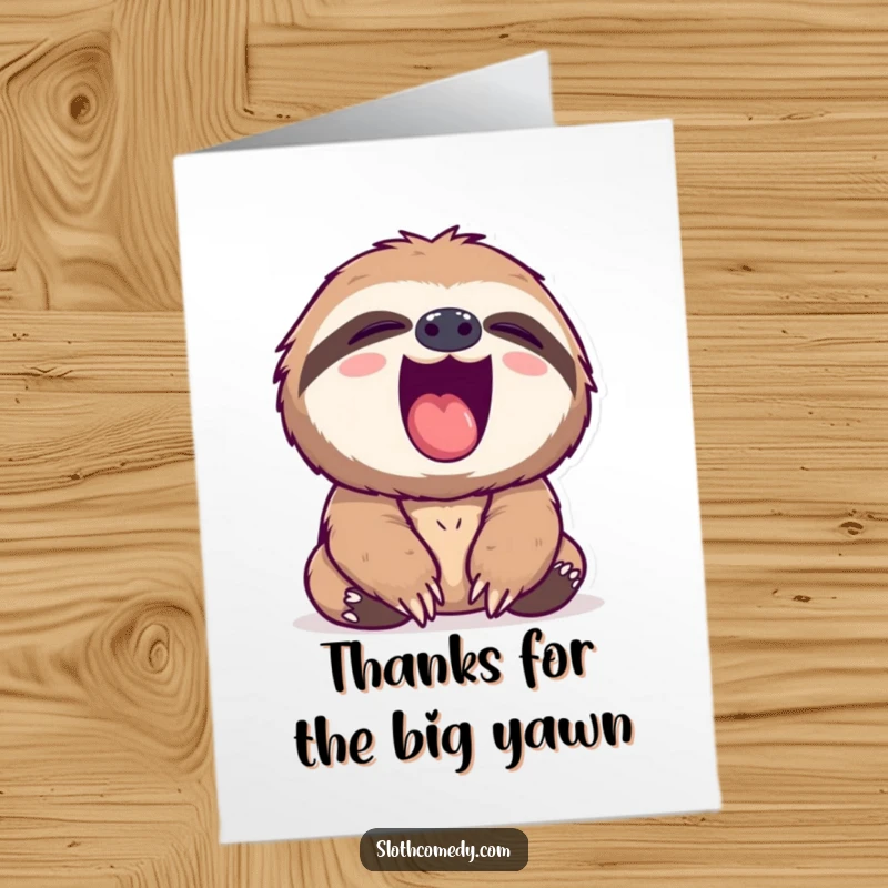 Funny Free Printable Thank You Card: A sloth yawning widely, pink mouth exposed, conveying a slow but sincere thank you.