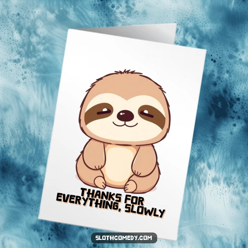 Funny Free Printable Thank You Card: Kawaii sloth sighing with contentment, a relaxed way to show gratitude.