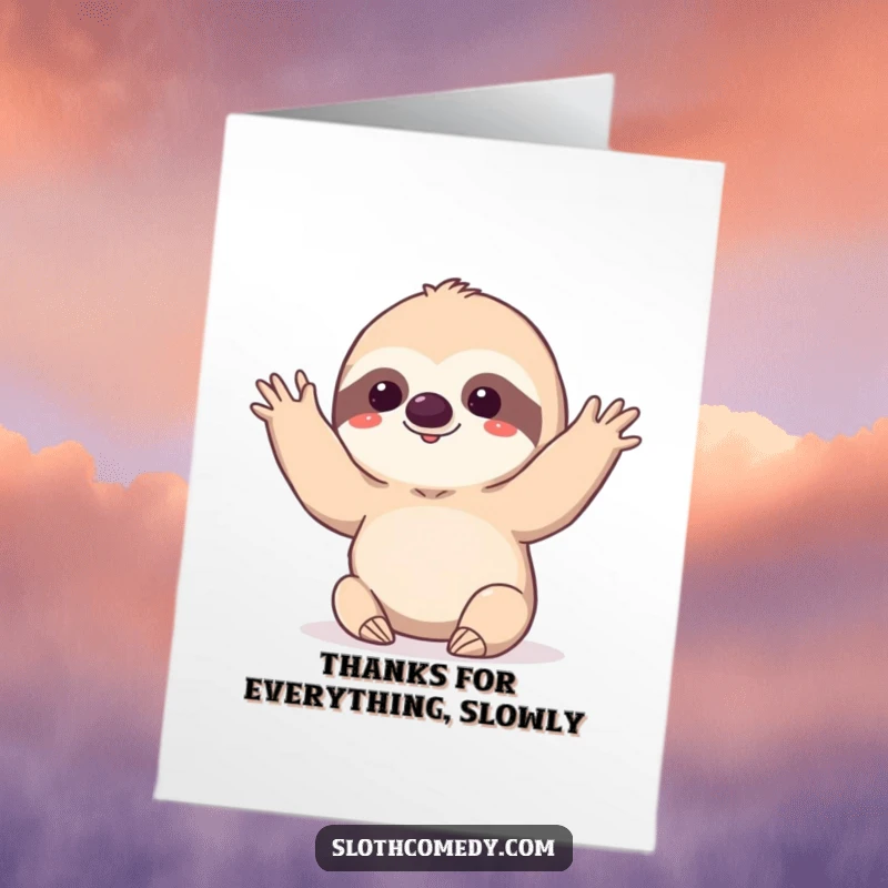 Funny Free Printable Thank You Card: Kawaii sloth performing a hilariously slow, deliberate wave, conveying thanks at its own pace, downloadable.