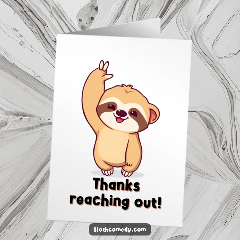 Funny Free Printable Thank You Card featuring a kawaii sloth dramatically stretching one arm upwards with exaggerated effort.