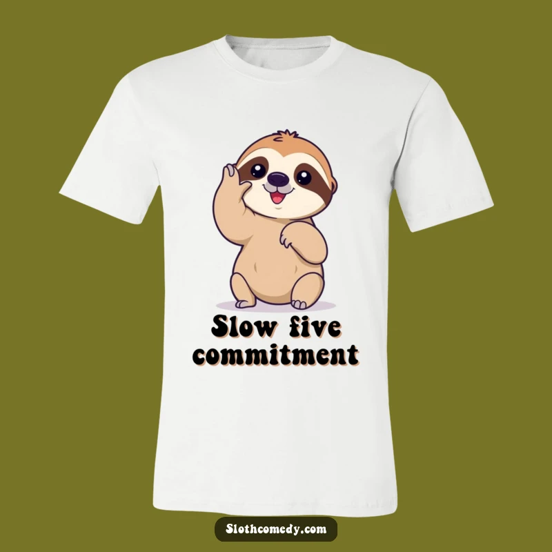 Funny Slow Sloth High Five T-Shirt: Humorous Sloth Apparel Gift