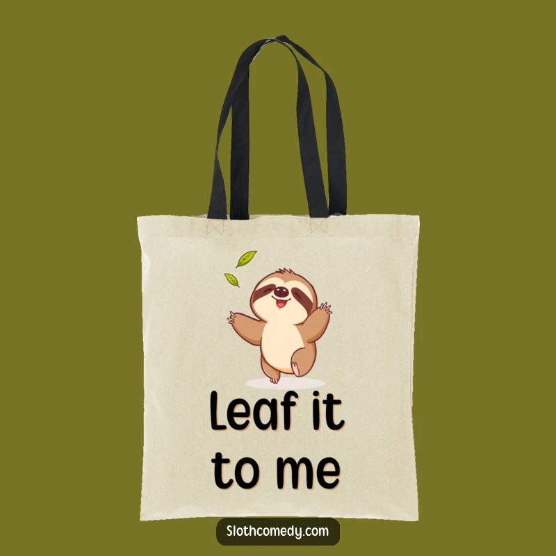 Funny Sloth Leaf Tote Bag: Carry Your Efforts, Perfect Everyday Funny Gift
