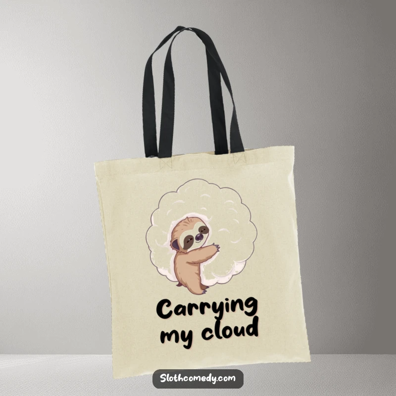 Funny tote bag showcasing a miniature sloth attempting to hug a colossal, fluffy cloud – a humorous and endearing illustration of ambition.